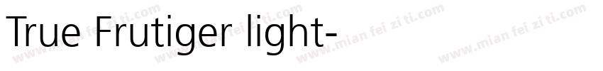 True Frutiger light字体转换